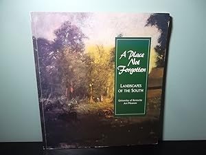 Seller image for A Place Not Forgotten: Landscapes of the South from the Morris Museum of Art for sale by Eastburn Books