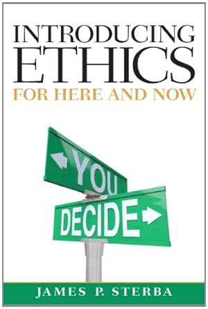 Imagen del vendedor de Introducing Ethics: For Here and Now (Mythinkinglab) by Sterba, James [Paperback ] a la venta por booksXpress