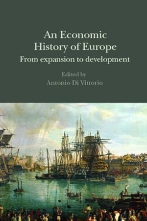 Imagen del vendedor de Economic History of Europe : From Expansion to Development a la venta por GreatBookPricesUK