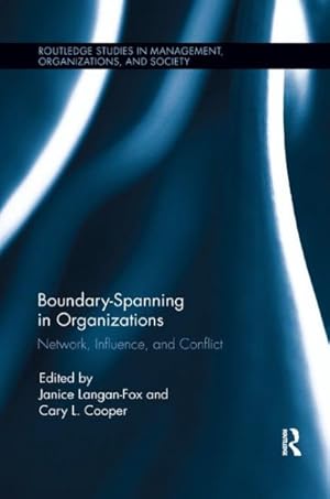 Immagine del venditore per Boundary-Spanning in Organizations : Network, Influence and Conflict venduto da GreatBookPricesUK