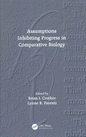 Bild des Verkufers fr Assumptions Inhibiting Progress in Comparative Biology zum Verkauf von GreatBookPricesUK