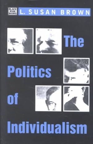 Seller image for Politics of Individualism : Liberalism, Liberal Feminism and Anarchism for sale by GreatBookPricesUK