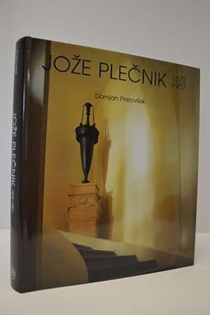 Joze Plecnik: 1872-1957: Architectura Perennis