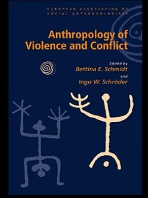 Immagine del venditore per Anthropology of Violence and Conflict venduto da GreatBookPricesUK