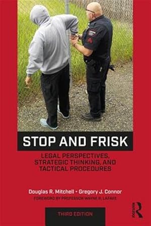 Seller image for Stop and Frisk : Legal Perspectives, Strategic Thinking, and Tactical Procedures for sale by GreatBookPricesUK