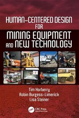 Imagen del vendedor de Human-Centered Design for Mining Equipment and New Technology a la venta por GreatBookPricesUK