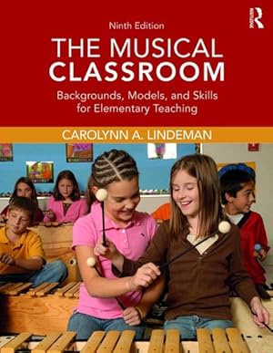 Imagen del vendedor de Musical Classroom : Backgrounds, Models, and Skills for Elementary Teaching a la venta por GreatBookPricesUK