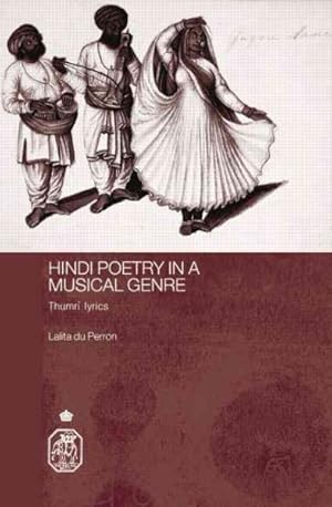 Image du vendeur pour Hindi Poetry in a Musical Genre : Thumri Lyrics mis en vente par GreatBookPricesUK