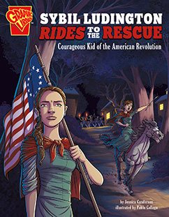 Image du vendeur pour Sybil Ludington Rides to the Rescue : Courageous Kid of the American Revolution mis en vente par GreatBookPricesUK