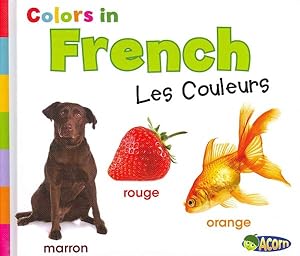 Image du vendeur pour Colors in French : Les couleurs mis en vente par GreatBookPricesUK