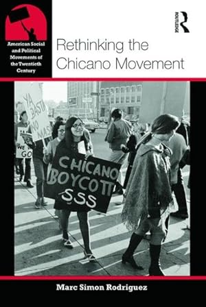 Image du vendeur pour Rethinking the Chicano Movement mis en vente par GreatBookPricesUK