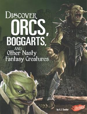 Seller image for Discover Orcs, Boggarts, and Other Nasty Fantasy Creatures for sale by GreatBookPricesUK