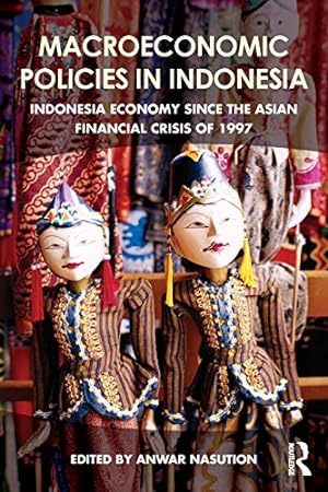 Seller image for Macroeconomic Policies in Indonesia: Indonesia economy since the Asian financial crisis of 1997 [Paperback ] for sale by booksXpress