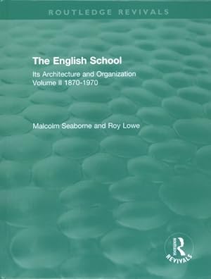 Imagen del vendedor de English School : Its Architecture and Organization, 1870-1970 a la venta por GreatBookPricesUK