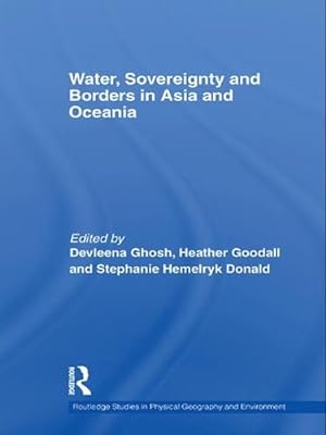 Immagine del venditore per Water, Sovereignty and Borders in Asia and Oceania (Routledge Studies in Physical Geography and Environment) [Paperback ] venduto da booksXpress