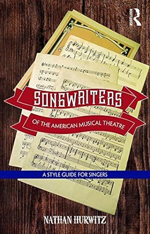 Seller image for Songwriters of the American Musical Theatre: A Style Guide for Singers by Hurwitz, Nathan [Paperback ] for sale by booksXpress