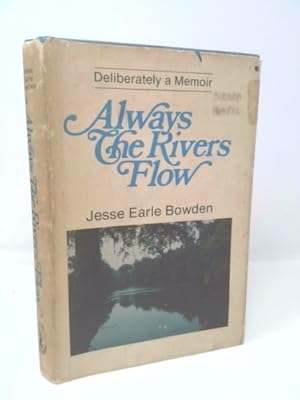 Seller image for ALWAYS THE RIVERS FLOW: Essays on West Florida Heritage. for sale by ThriftBooksVintage