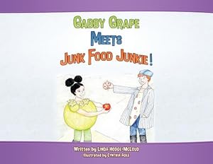 Bild des Verkufers fr Gabby Grape Meets Junk Food Junkie (Paperback or Softback) zum Verkauf von BargainBookStores
