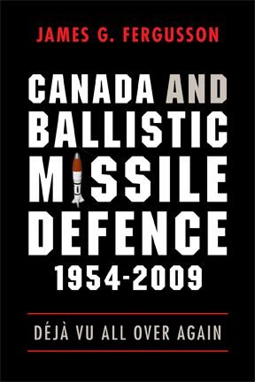 Immagine del venditore per Canada and Ballistic Missile Defence, 1954-2009 : Deja Vu All Over Again venduto da GreatBookPricesUK