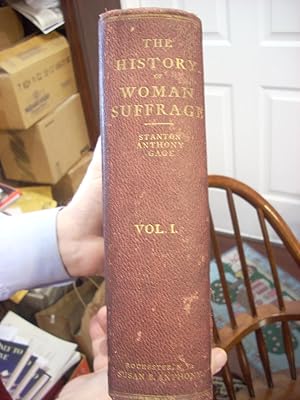 Image du vendeur pour History of Woman Suffrage, Vol. 1 1848-1861 (signed and Inscribed By Susan B. Anthony) mis en vente par BookManBookWoman Books