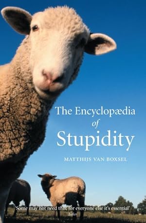 Bild des Verkufers fr Encyclopaedia Of Stupidity zum Verkauf von GreatBookPricesUK