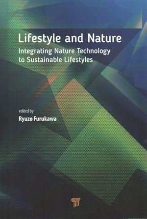 Imagen del vendedor de Lifestyle and Nature : Integrating Nature Technology to Sustainable Lifestyles a la venta por GreatBookPricesUK