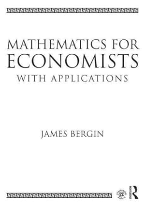 Seller image for Mathematics for Economists With Applications for sale by GreatBookPricesUK