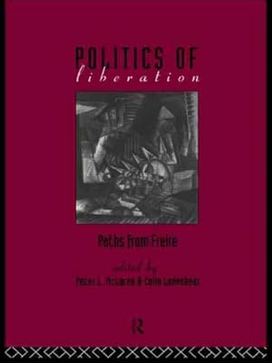 Immagine del venditore per Politics of Liberation : Paths from Freire venduto da GreatBookPricesUK