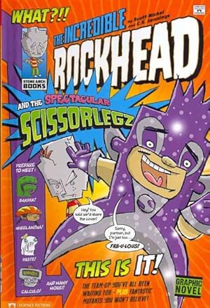 Seller image for Incredible Rockhead and the Spectacular Scissorlegz for sale by GreatBookPricesUK