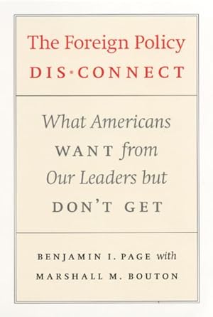 Seller image for Foreign Policy Disconnect : What Americans Want from Our Leaders But Don't Get for sale by GreatBookPricesUK