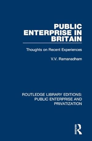 Seller image for Public Enterprise in Britain : Thoughts on Recent Experiences for sale by GreatBookPricesUK