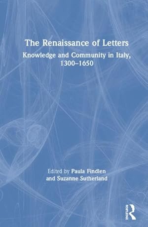 Seller image for Renaissance of Letters : Knowledge and Community in Italy, 1300-1650 for sale by GreatBookPricesUK