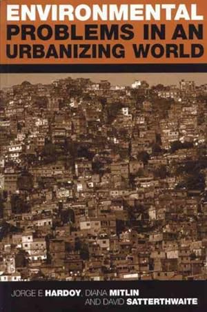 Seller image for Environmental Problems in an Urbanizing World : Finding Solutions in Africa, Asia and Latin America for sale by GreatBookPricesUK
