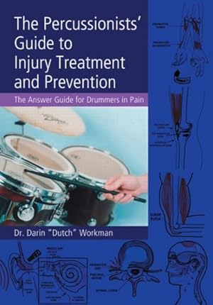 Imagen del vendedor de Percussionists' Guide To Injury Treatment And Prevention : The Answer Guide To Drummers In Pain a la venta por GreatBookPricesUK