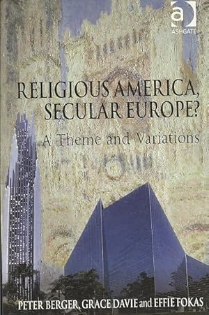 Seller image for Religious America, Secular Europe? : A Theme and Variation for sale by GreatBookPricesUK