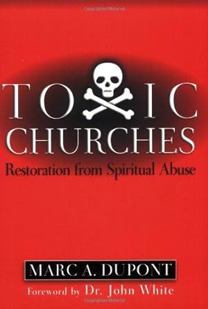 Seller image for Toxic Churches: Restoration from Spiritual Abuse for sale by WeBuyBooks