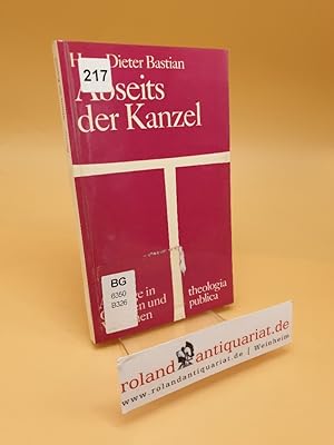 Seller image for Abseits der Kanzel ; Anfnge in Glauben u. Verstehen for sale by Roland Antiquariat UG haftungsbeschrnkt