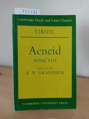 Bild des Verkufers fr Aeneid, Book VIII. [By Virgil]. Edited by K. W. Gransden. (= Cambridge Greek and Latin classics). zum Verkauf von Antiquariat Kretzer