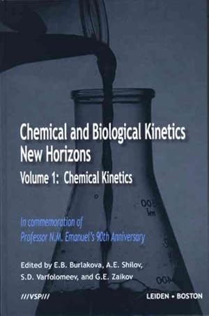 Bild des Verkufers fr Chemical And Biological Kinetics New Horizons : Chemical Kinetics zum Verkauf von GreatBookPricesUK