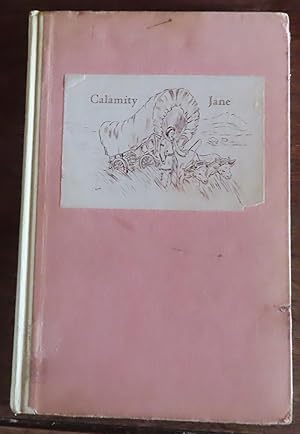 Seller image for CALAMITY JANE 1852 - 1903 A History of Her Life and Adventures in the West. for sale by Colorado Pioneer Books