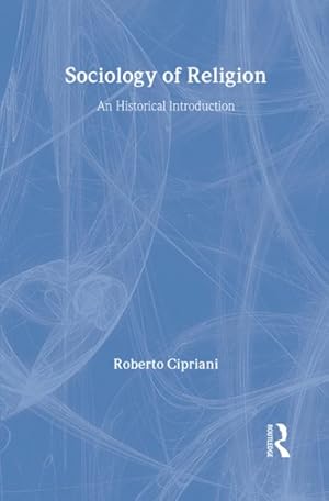 Image du vendeur pour Sociology of Religion : An Historical Introduction mis en vente par GreatBookPricesUK