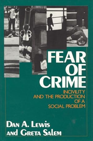 Immagine del venditore per Fear of Crime : Incivility and the Production of a Social Problem venduto da GreatBookPricesUK