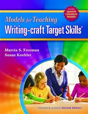 Image du vendeur pour Models for Teaching Writing-Craft Target Skills mis en vente par GreatBookPricesUK