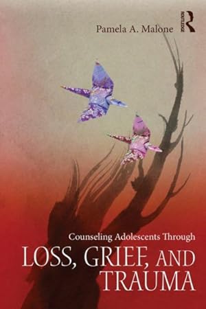 Image du vendeur pour Counseling Adolescents Through Loss, Grief, and Trauma mis en vente par GreatBookPricesUK