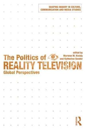 Image du vendeur pour Politics of Reality Television : Global Perspectives mis en vente par GreatBookPricesUK