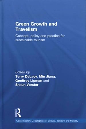 Bild des Verkufers fr Green Growth and Travelism : Concept, policy and practice for sustainable tourism zum Verkauf von GreatBookPricesUK