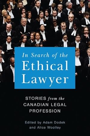 Image du vendeur pour In Search of the Ethical Lawyer : Stories from the Canadian Legal Profession mis en vente par GreatBookPricesUK