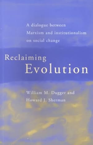 Image du vendeur pour Reclaiming Evolution : A Dialogue Between Marxism and Institutionalism on Social Change mis en vente par GreatBookPricesUK