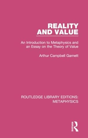 Seller image for Reality and Value : An Introduction to Metaphysics and an Essay on the Theory of Value for sale by GreatBookPricesUK