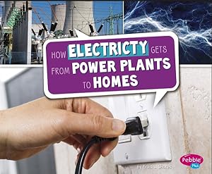 Seller image for How Electricity Gets from Power Plants to Homes for sale by GreatBookPricesUK